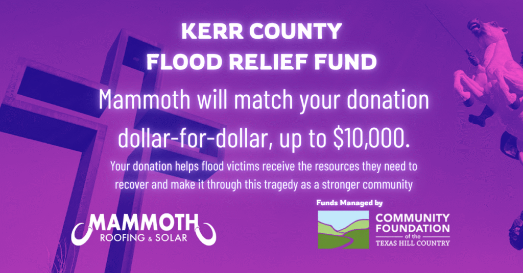 Kerrville Flood Donation – Mammoth Roofing Matches Your Donation Dollar-for-Dollar