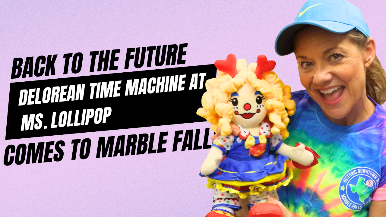 Back to the Future Comes to Marble Falls: Ms. Lollipop Brings the Community Together
